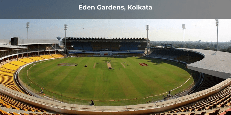 Cricket Stadiums in India Eden Gardens, Kolkata